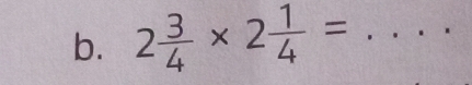 2 3/4 * 2 1/4 = _