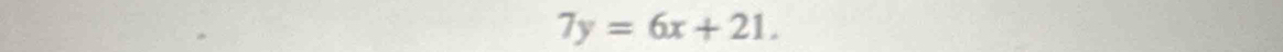 7y=6x+21.