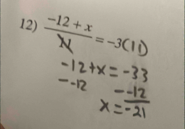  (-12+x)/N =-3