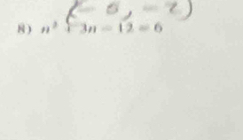 8 ) n^2sqrt(3n-12)=6