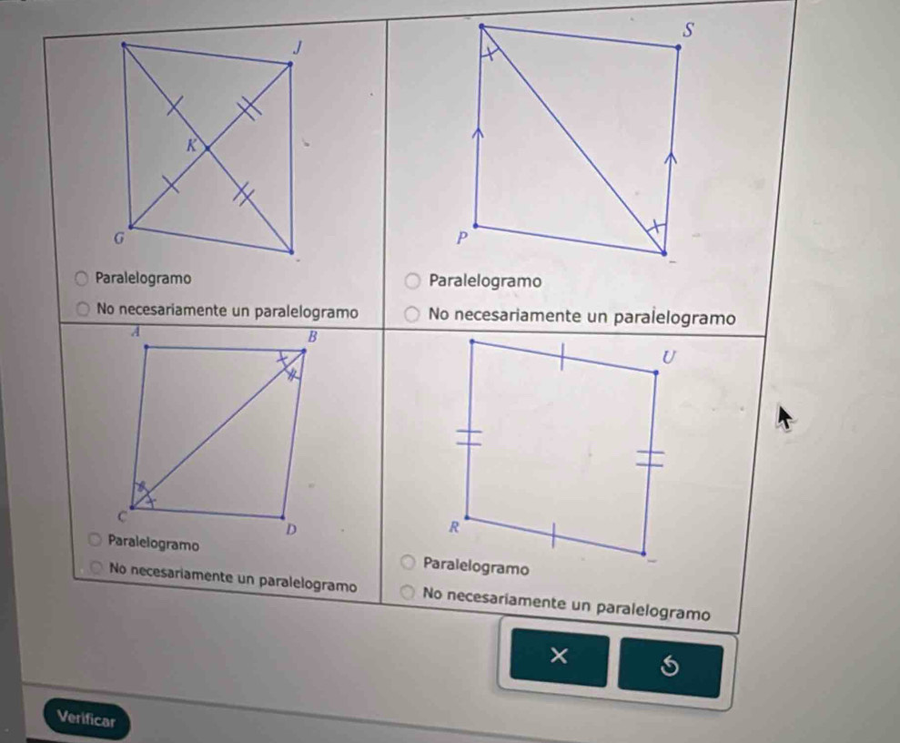 Paralelogramo
No necesariamente un paralelogramo No necesariamente un paralelogramo
A
B
c
D
Paralelogramo
No necesariamente un paralelogramo No necesariamente un paralelogramo
×
Verificar