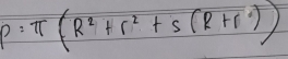 p: π (R^2+r^2+s(R+r^2))