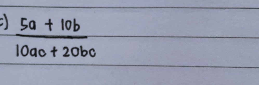  (5a+10b)/10ac+20bc 