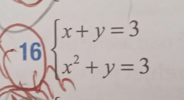 16 beginarrayl x+y=3 x^2+y=3endarray.