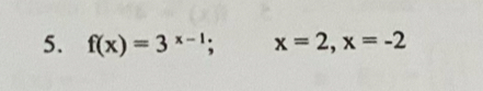 f(x)=3^(x-1); x=2, x=-2