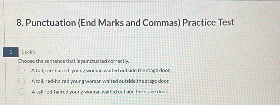 Solved: Punctuation (End Marks and Commas) Practice Test 1 1 point ...