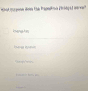 Solved: What purpose does the Transition (Bridge) serve? Change key ...