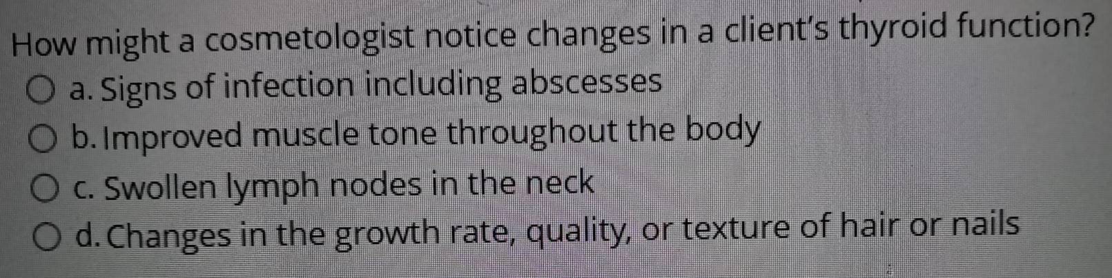 Solved: How might a cosmetologist notice changes in a client’s thyroid ...