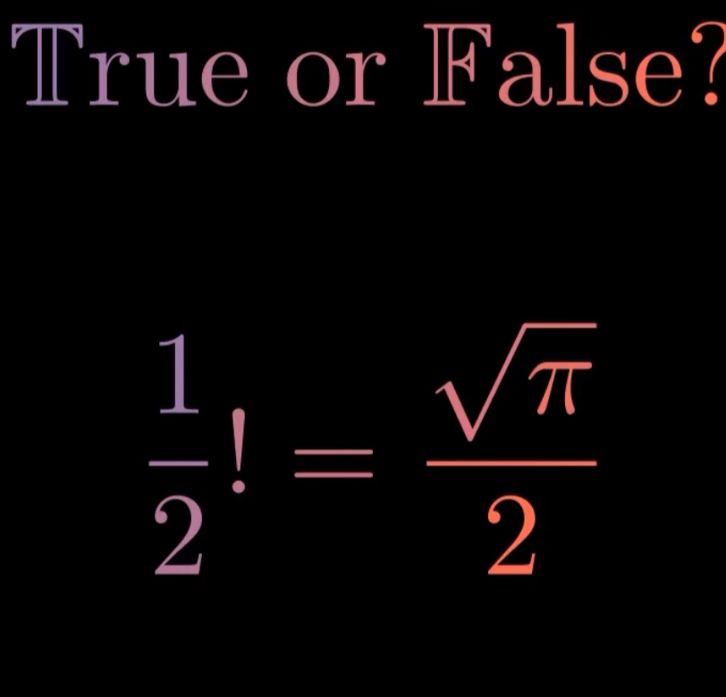 True or False?
 1/2 != sqrt(π )/2 