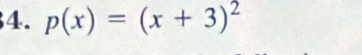 p(x)=(x+3)^2