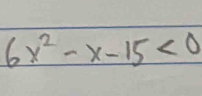 6x^2-x-15<0</tex>
