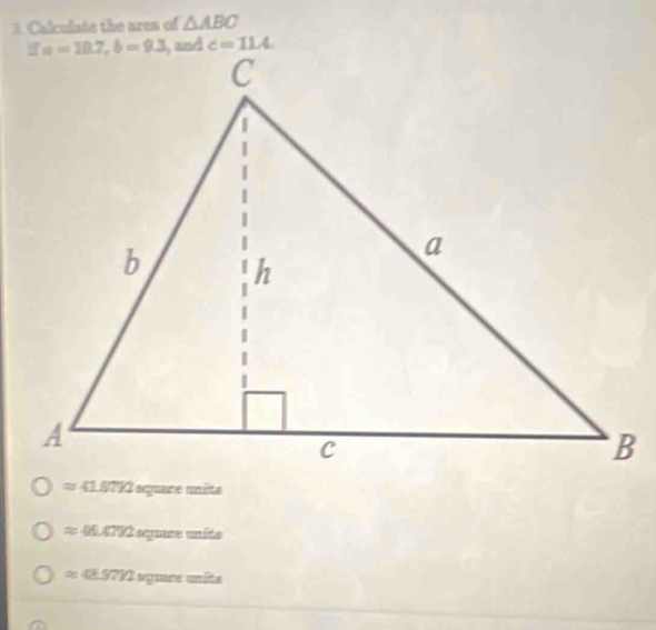 Solved: Calculate the aren of ABC ''12 aquare unite approx 46.4792 ...