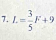 L= 3/5 F+9