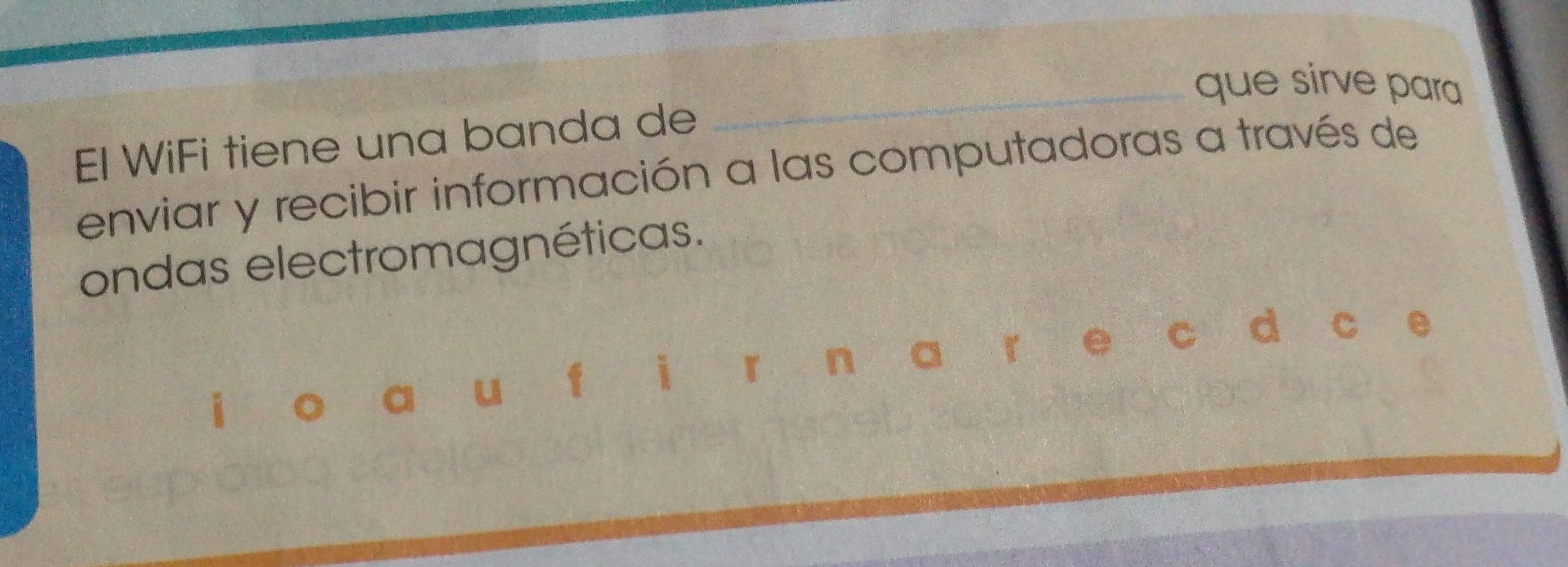 que sirve para 
El WiFi tiene una banda de 
enviar y recibir información a las computadoras a través de 
ondas electromagnéticas. 
i r n a