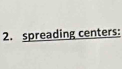 spreading centers: