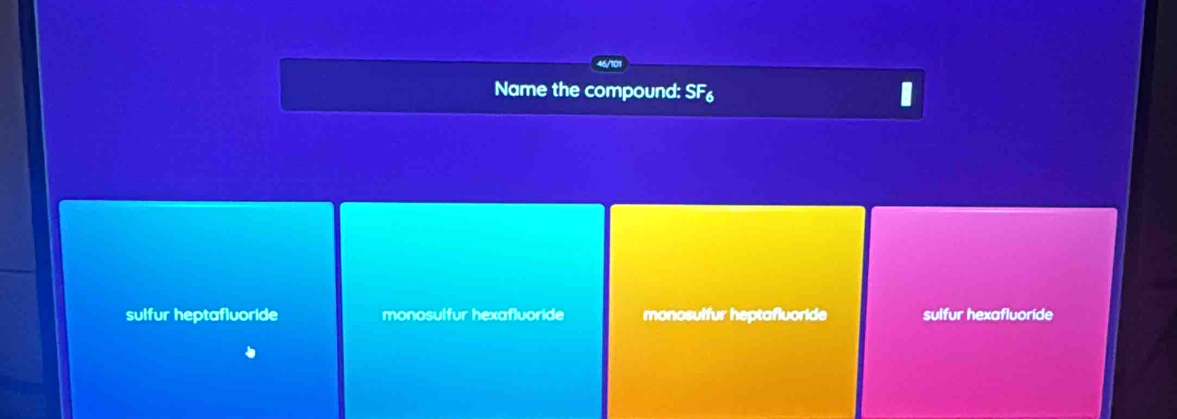 Name the compound: x=2 I
sulfur heptafluoride monosulfur hexafluoride monosulfur heptafluoride sulfur hexafluoride