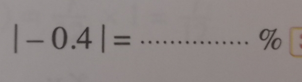 |-0.4|= _ 
%