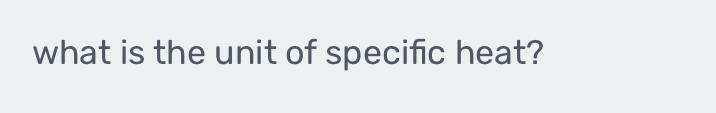 what is the unit of specific heat?