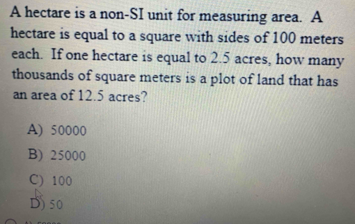 Solved: A hectare is a non-SI unit for measuring area. A hectare is ...