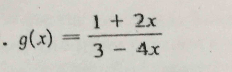 g(x)= (1+2x)/3-4x 