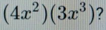 (4x^2)(3x^3) 2