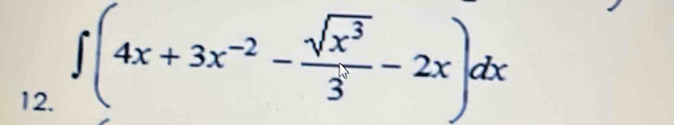 ∈t (4x+3x^(-2)- sqrt(x^3)/3 -2x)dx