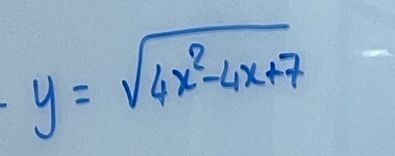 y=sqrt(4x^2-4x+7)