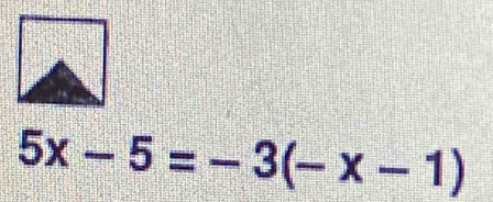 5x-5=-3(-x-1)