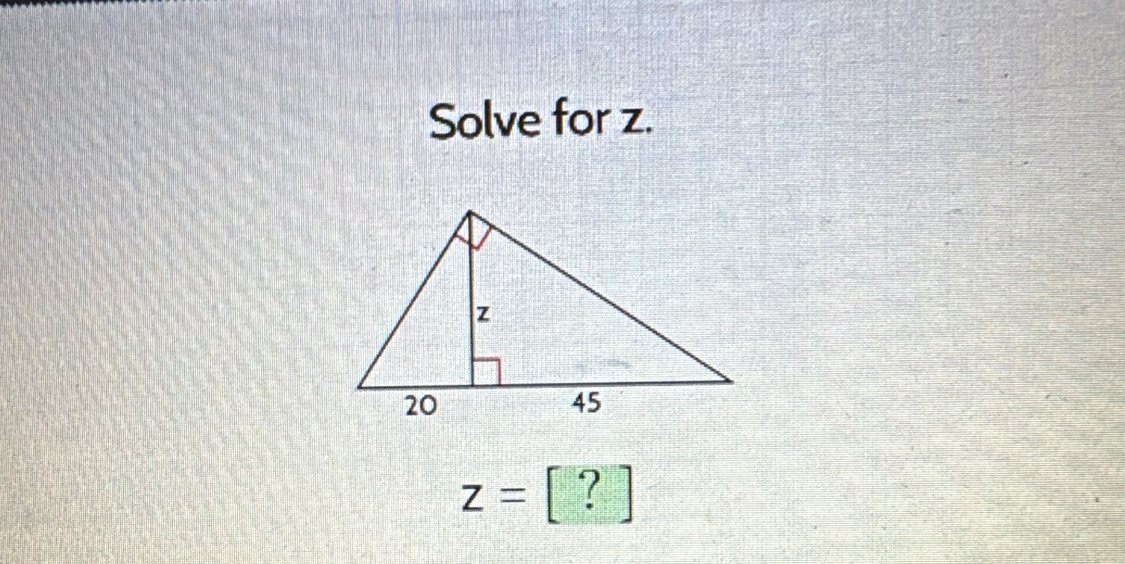 Solve for z.
z=? =frac 