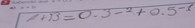 A+B=0.3-2+0.5^(-1)