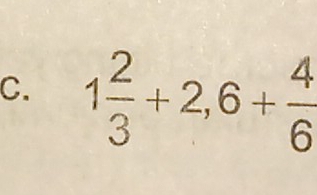 1 2/3 +2,6+ 4/6 