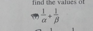 find the values of
 1/alpha  + 1/beta  
1