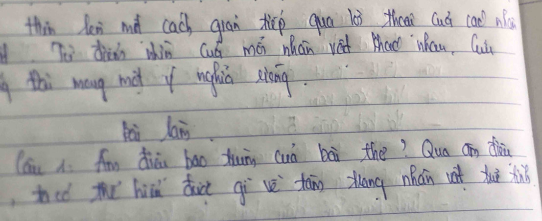 thin len md cach gian tip quā li then Cuú cad nǎ 
Ti din whin Cud mó whan vat thao whau Ci 
thi mang m f nghiú aāng. 
Bai lan 
(áu . Am diài bāo dun cuò bài the? Quo Qīn diòu 
,ted the hd die givè tāng zāng nhán vat tuì hinǒ