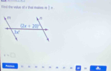 Find the value of x that makes mparallel n.
x=□
Previous 71 22  ,  24 79 2 27 20 30