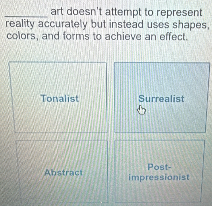 Solved: art doesn't attempt to represent reality accurately but instead ...