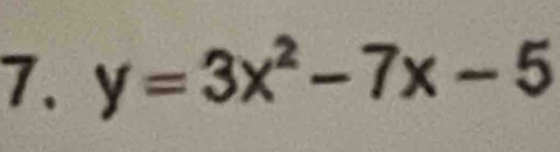 y=3x^2-7x-5