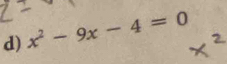 x^2-9x-4=0