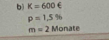 K=600∈
p=1,5%
m=2 Monate