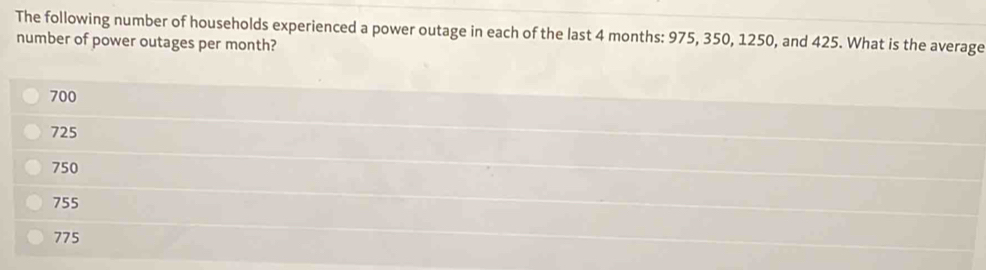 Solved: The following number of households experienced a power outage ...