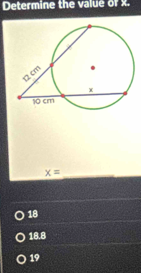 Determine the value of x.
x= _
_
18
18.8
19