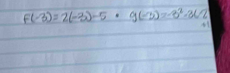 f(-3)=2(-3)-5· g(-3)=-3^2-3(2