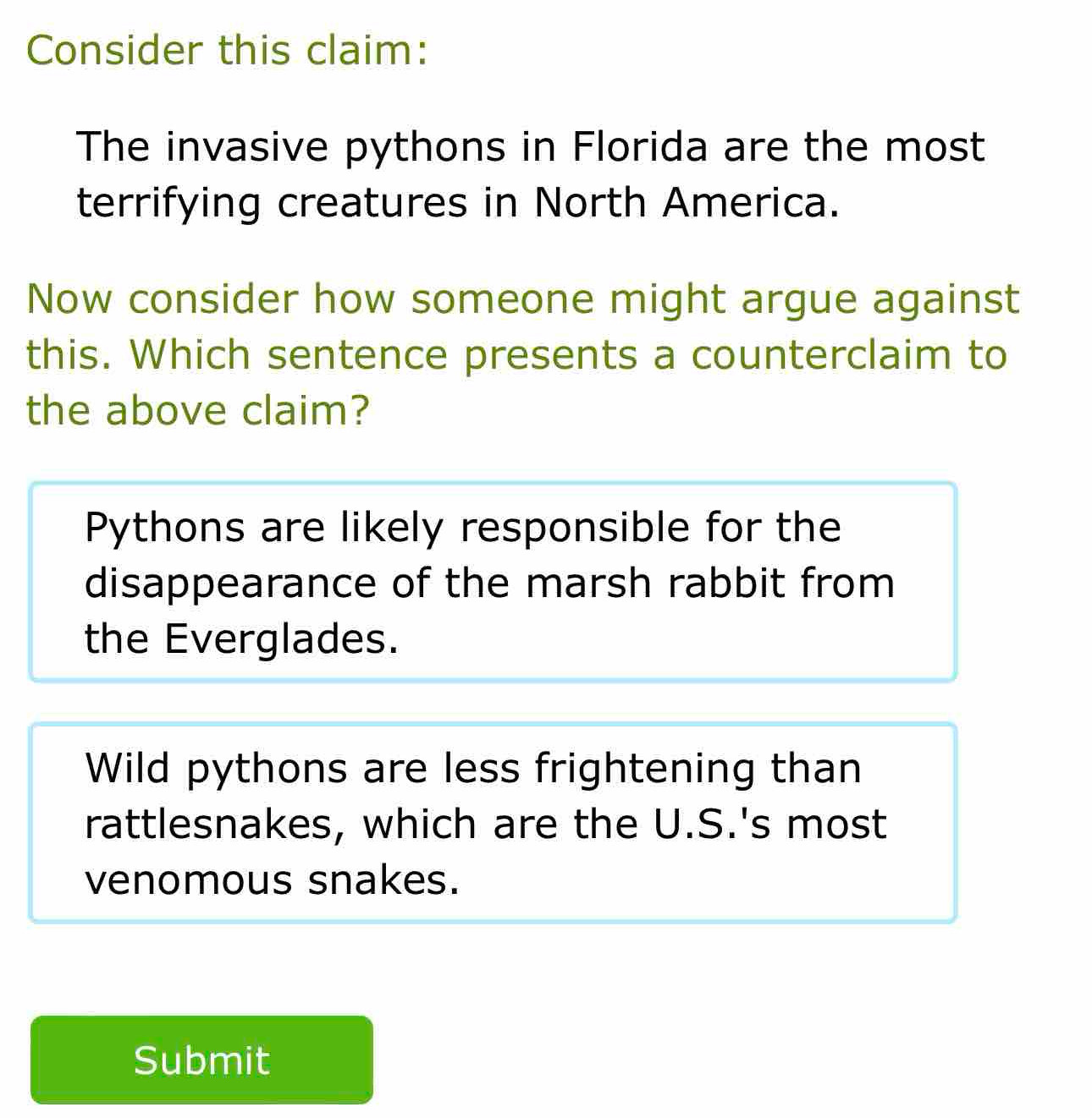 Solved: Consider this claim: The invasive pythons in Florida are the ...
