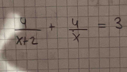  4/x+2 + 4/x =3