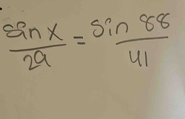  sin x/2a = sin 88/41 