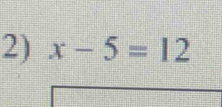 x-5=12