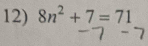 8n^2+7=71