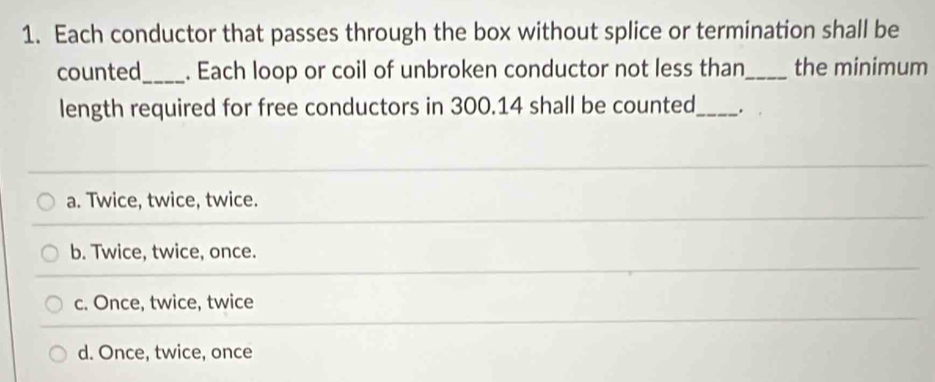 Solved: Each conductor that passes through the box without splice or ...