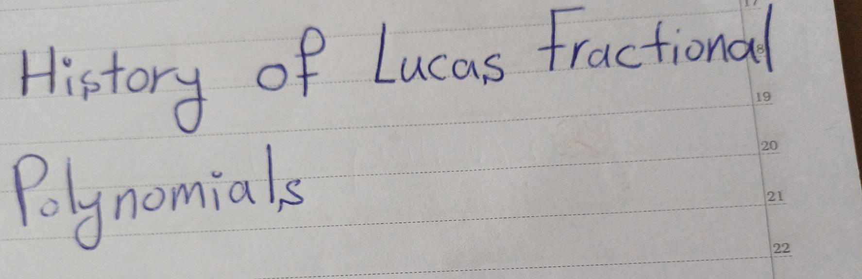 History of Lucas Fractional 
Polynomials