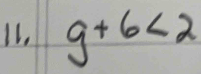 L1. g+6<2</tex>