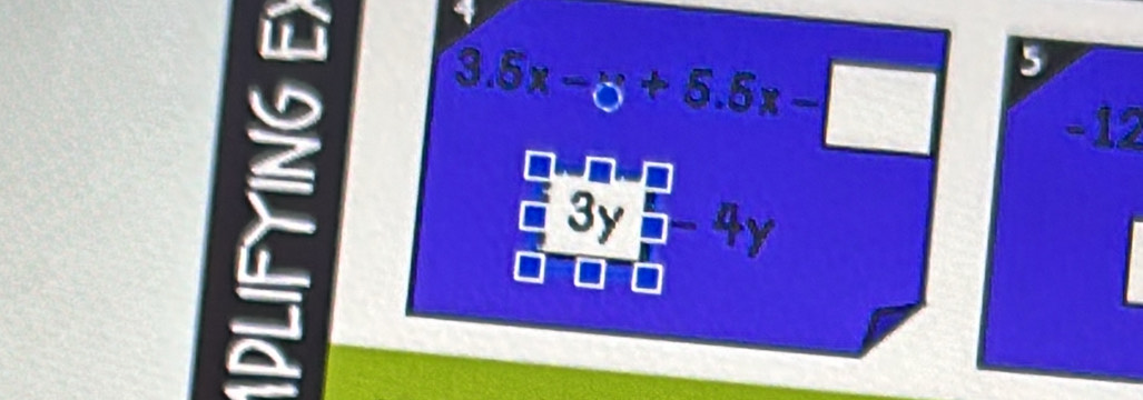 3.5x-5+5.5x-□ -12
5
3y 4y